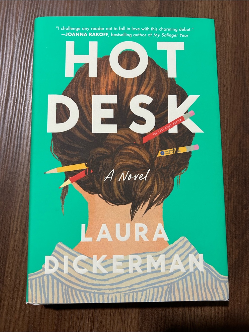 Hot Desk A Novel by Laura Dickerman Hardcover
